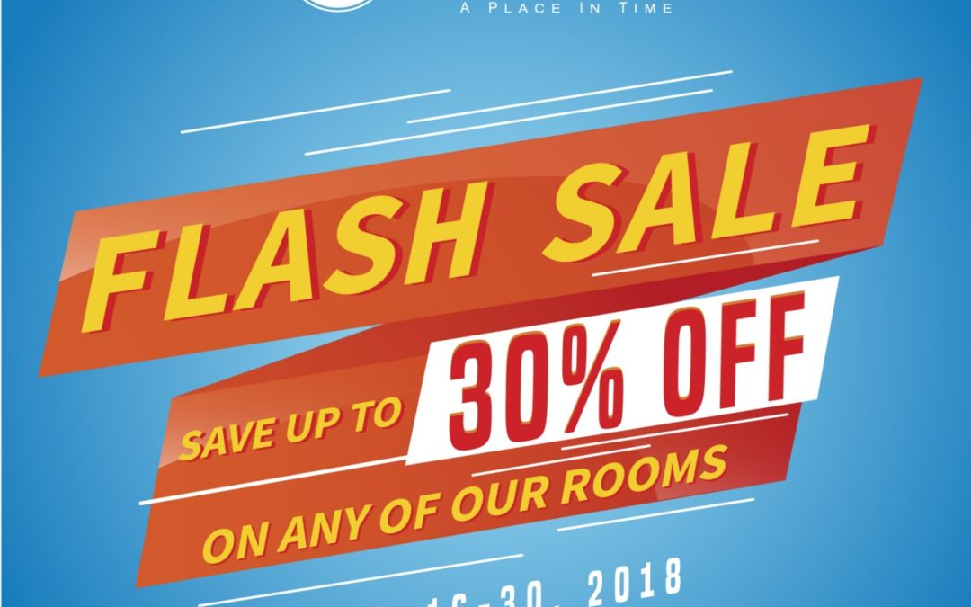 FLASH SALE!!! Book now before it ends! Save as much as 30% OFF on our Published Rates when you book direct to us!